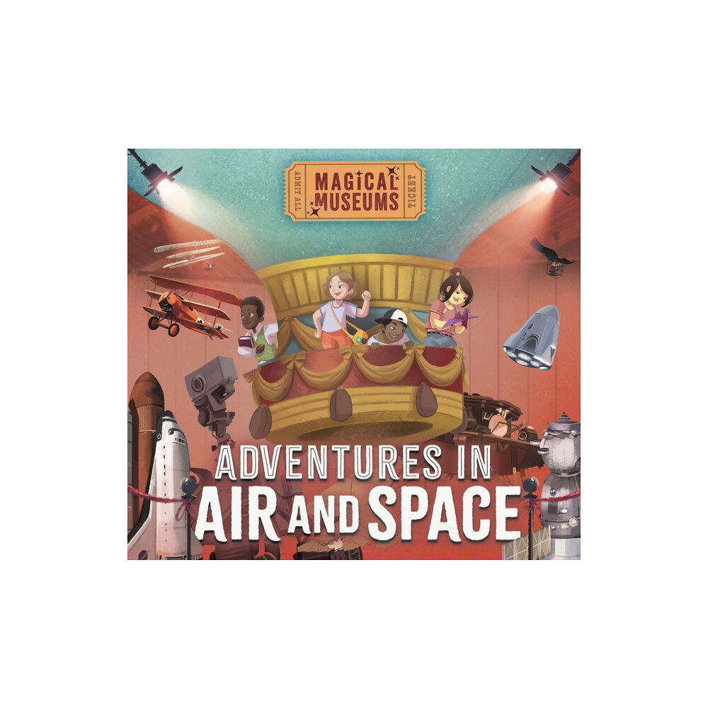Hachette Children's Group Magical Museums: Adventures in Air and Space (inbunden, eng)