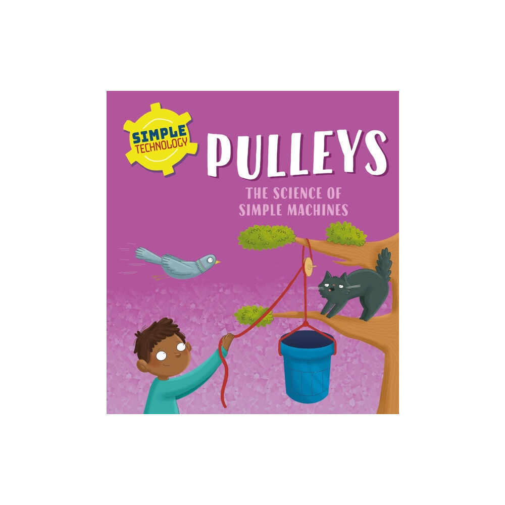 Hachette Children's Group Simple Technology: Pulleys (häftad, eng)