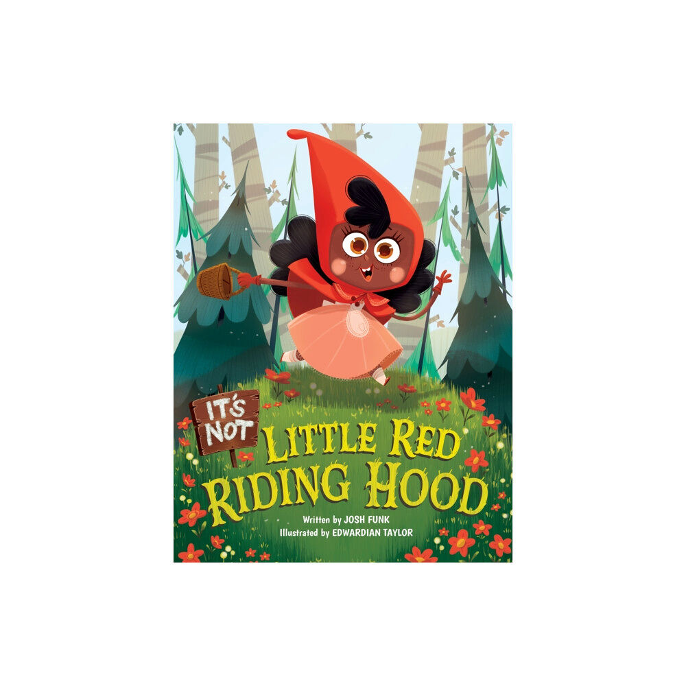 Amazon Publishing It's Not Little Red Riding Hood (inbunden, eng)