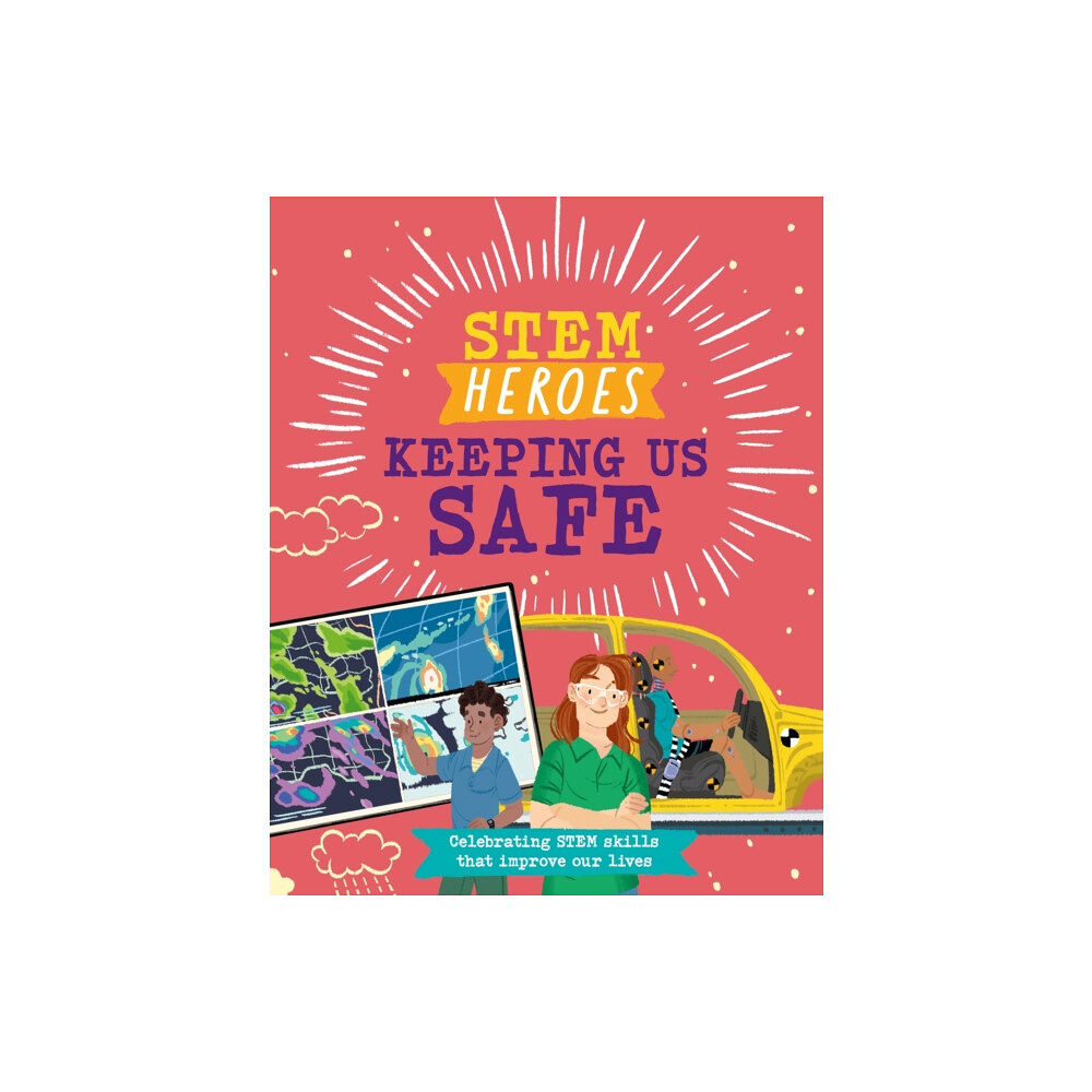 Hachette Children's Group STEM Heroes: Keeping Us Safe (inbunden, eng)