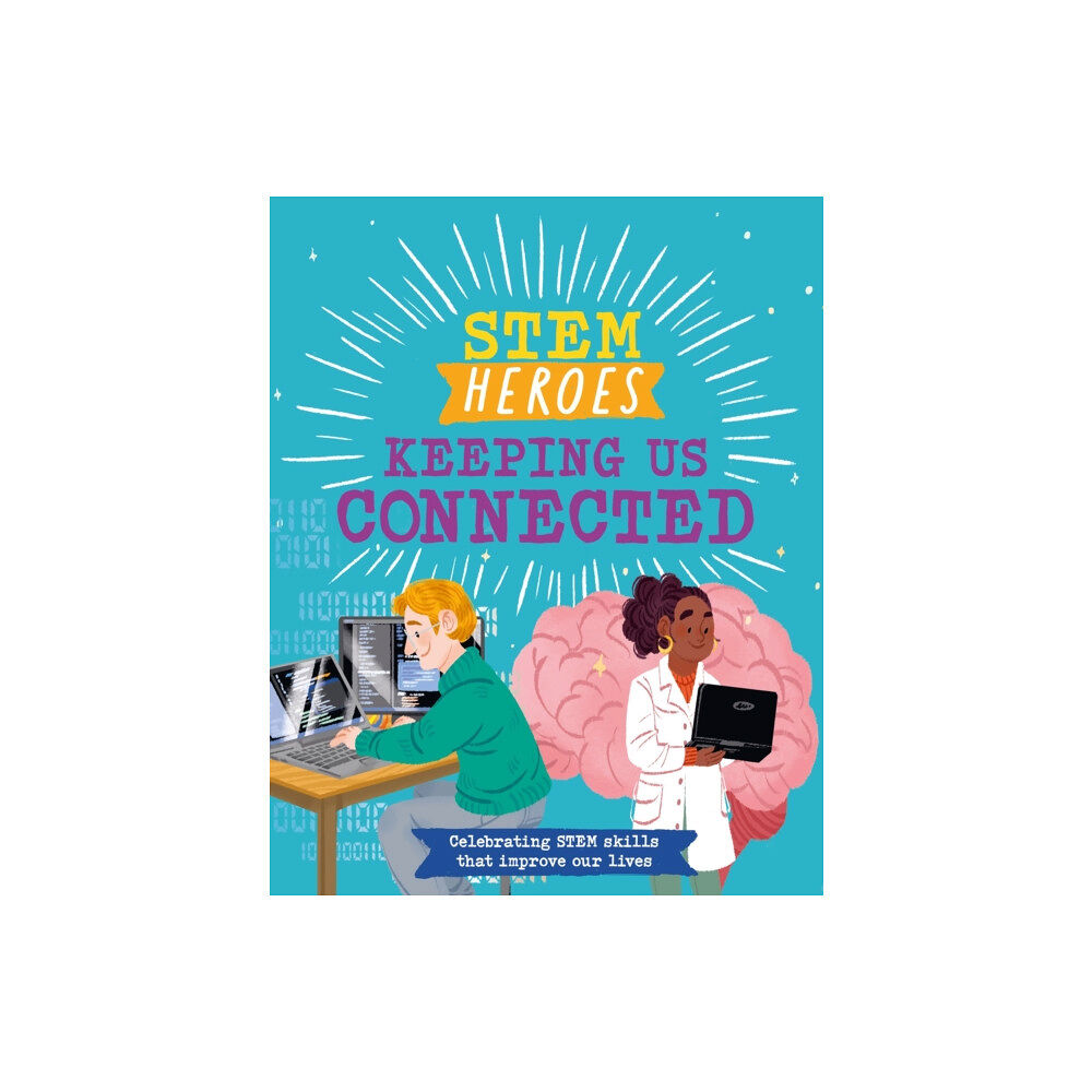 Hachette Children's Group STEM Heroes: Keeping Us Connected (inbunden, eng)