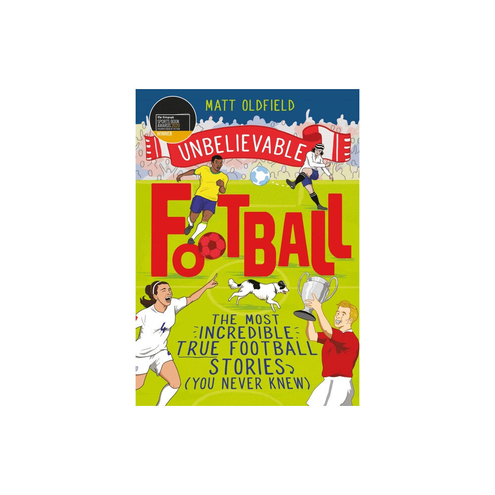 Hachette Children's Group The Most Incredible True Football Stories (You Never Knew) (häftad, eng)