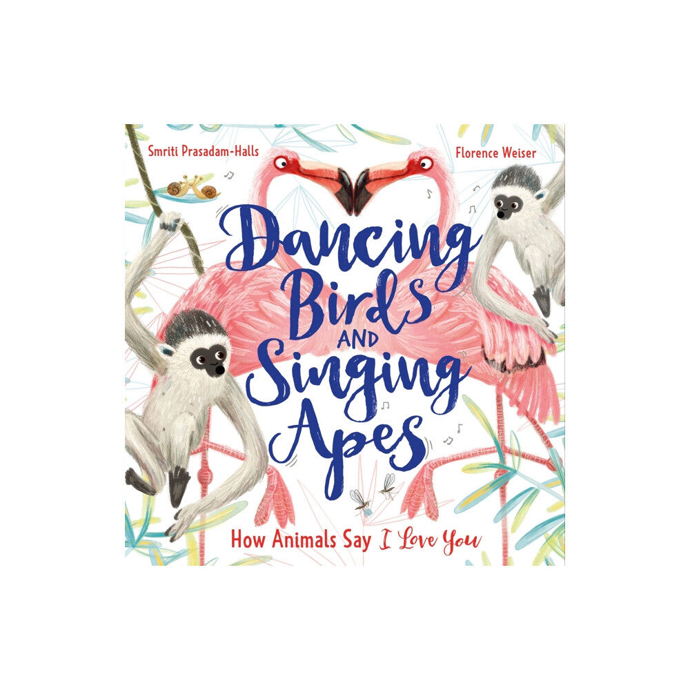 Hachette Children's Group Dancing Birds and Singing Apes (inbunden, eng)