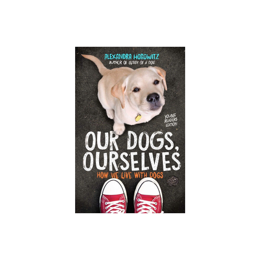 Simon & Schuster Books for Young Readers Our Dogs, Ourselves -- Young Readers Edition (häftad, eng)