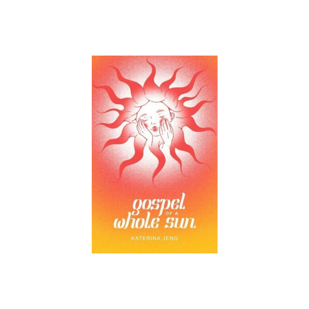 Andrews McMeel Publishing Gospel of a Whole Sun (häftad, eng)