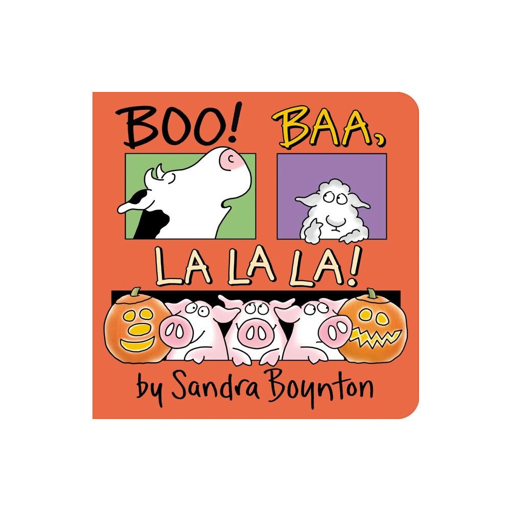 Boynton Bookworks Boo! Baa, La La La! (bok, board book, eng)