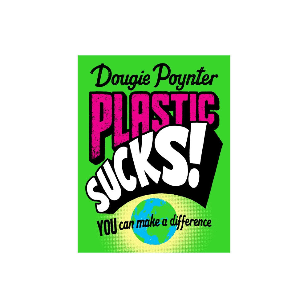 Pan Macmillan Plastic Sucks! You Can Make A Difference (häftad, eng)