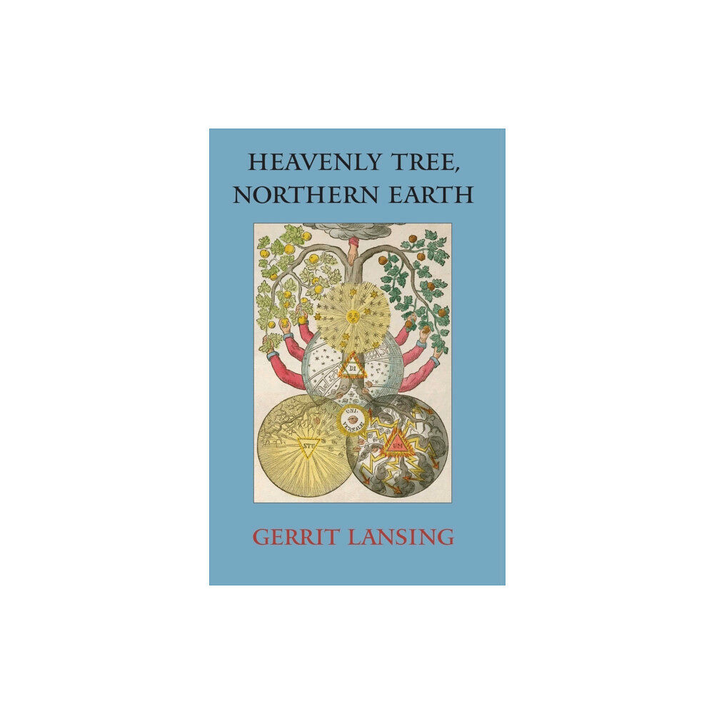 North Atlantic Books,U.S. Heavenly Tree, Northern Earth (inbunden, eng)