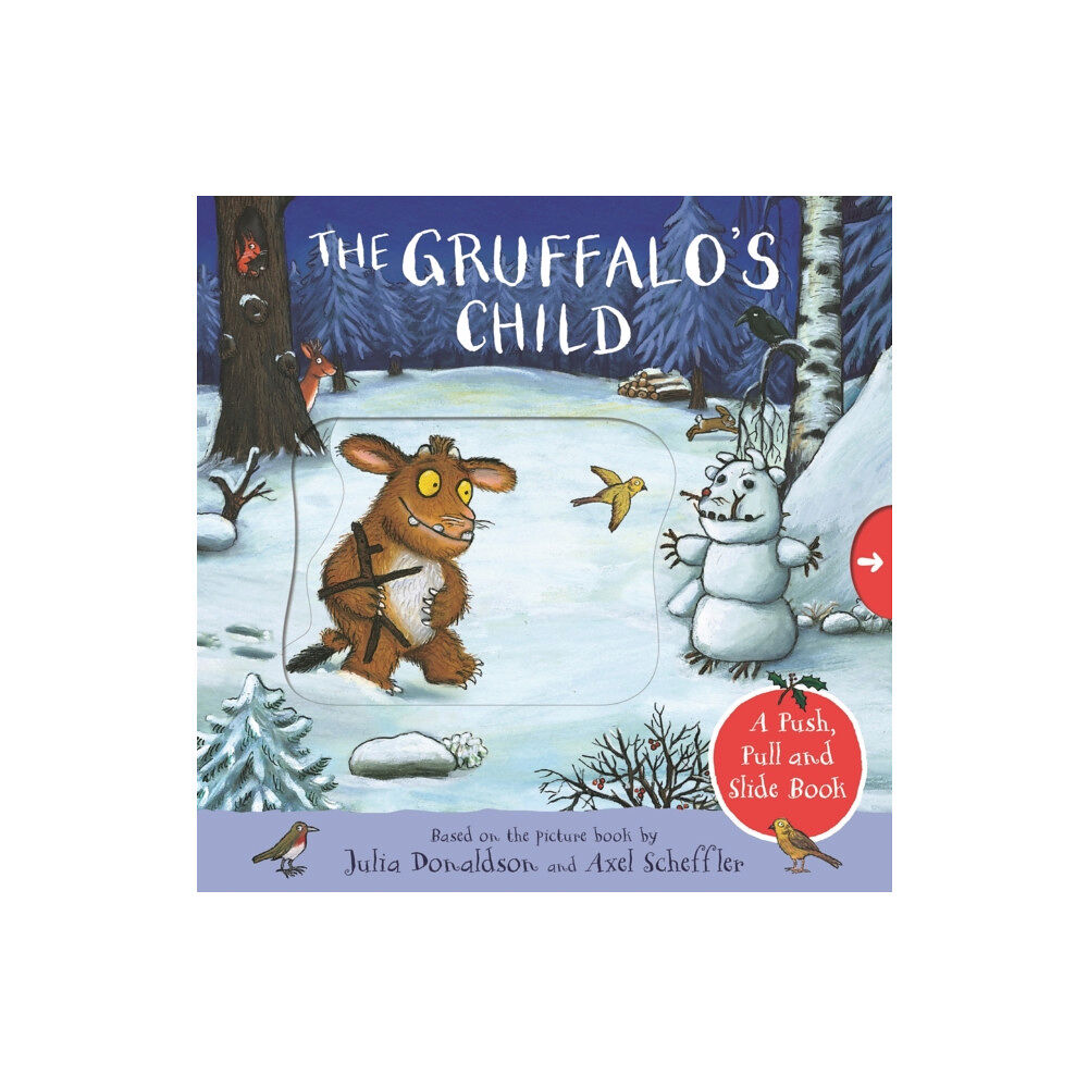 Pan Macmillan The Gruffalo's Child: A Push, Pull and Slide Book (bok, board book, eng)
