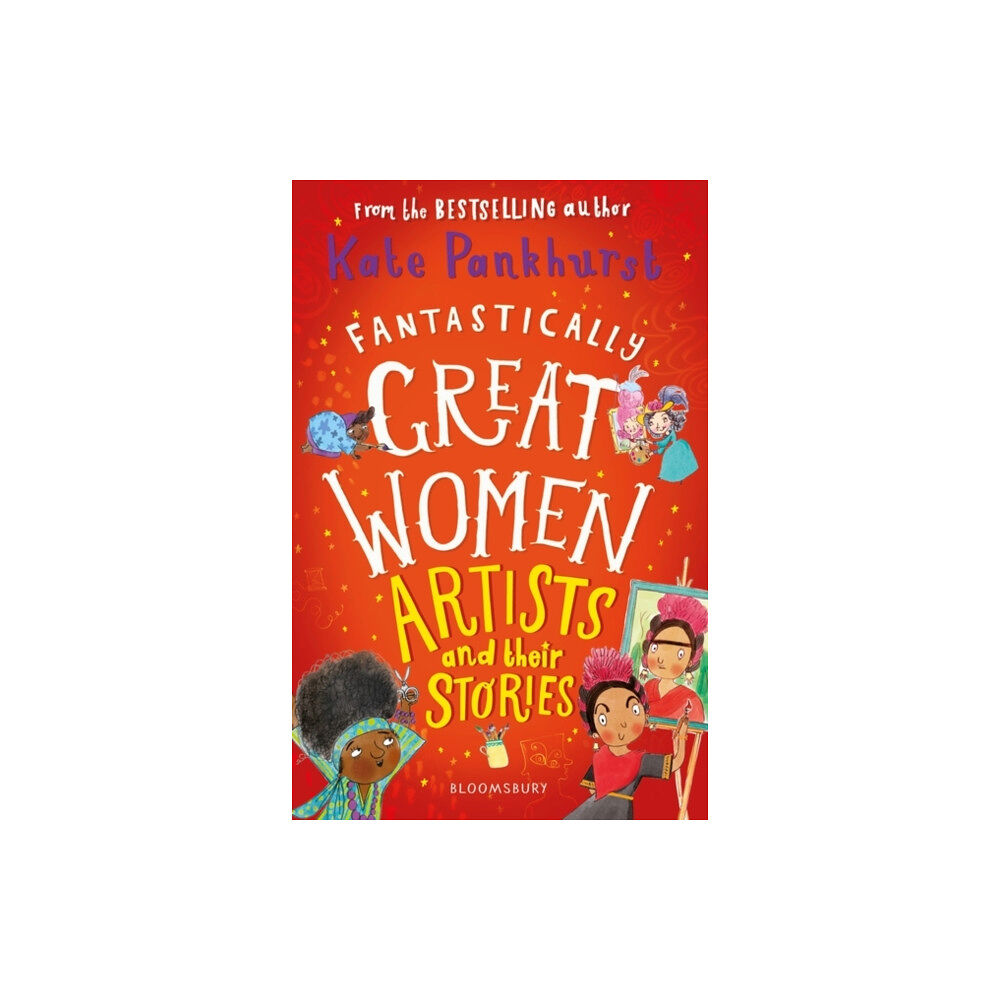 Bloomsbury Publishing PLC Fantastically Great Women Artists and Their Stories (häftad, eng)
