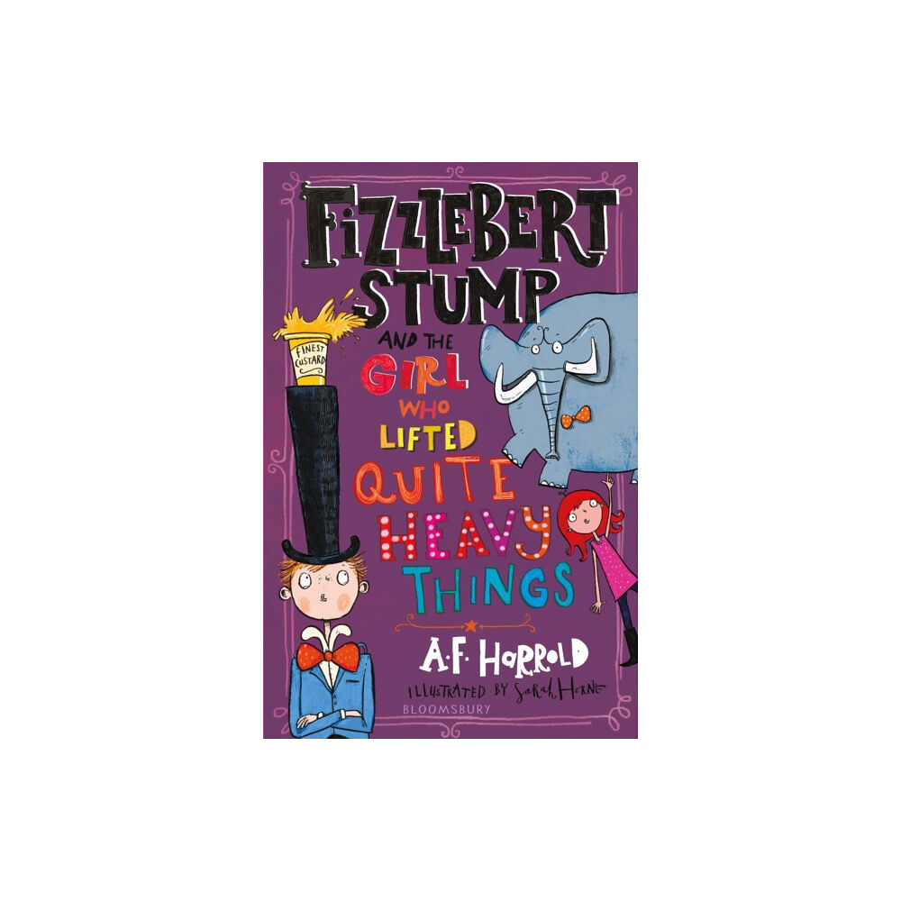 Bloomsbury Publishing PLC Fizzlebert Stump and the Girl Who Lifted Quite Heavy Things (häftad, eng)