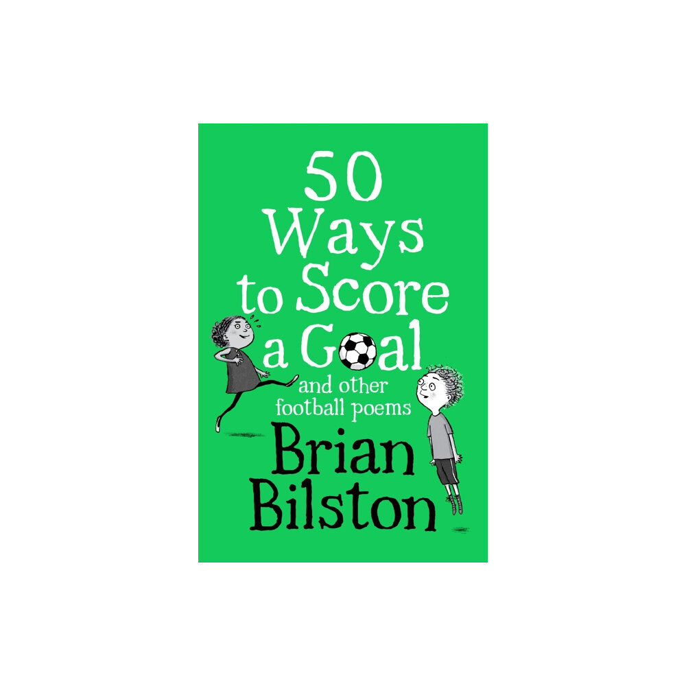 Pan Macmillan 50 Ways to Score a Goal and Other Football Poems (häftad, eng)