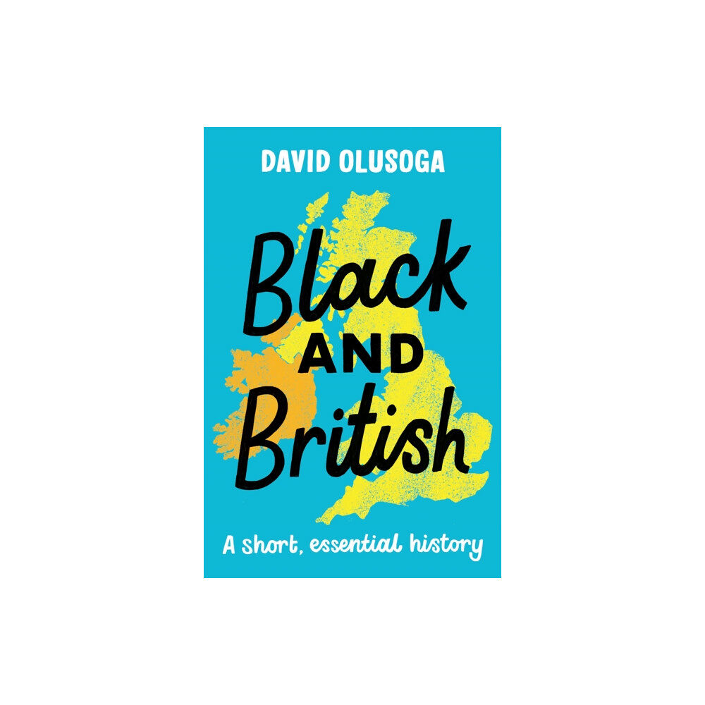 Pan Macmillan Black and British: A short, essential history for young readers (häftad, eng)