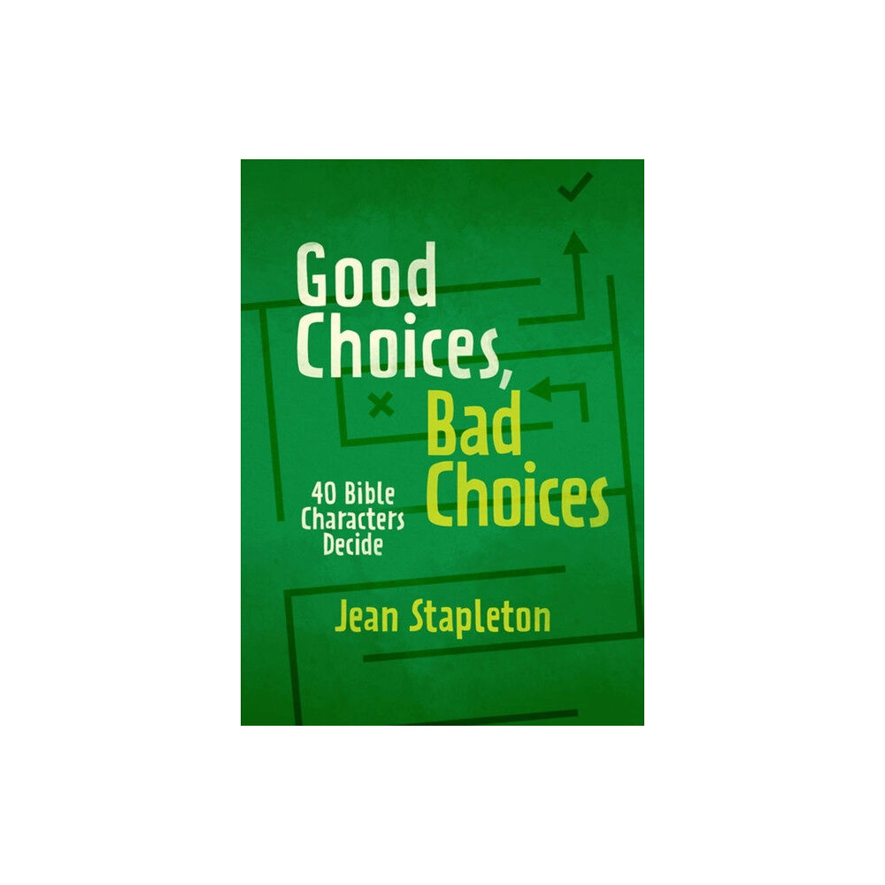 Christian Focus Publications Ltd Good Choices, Bad Choices (inbunden, eng)