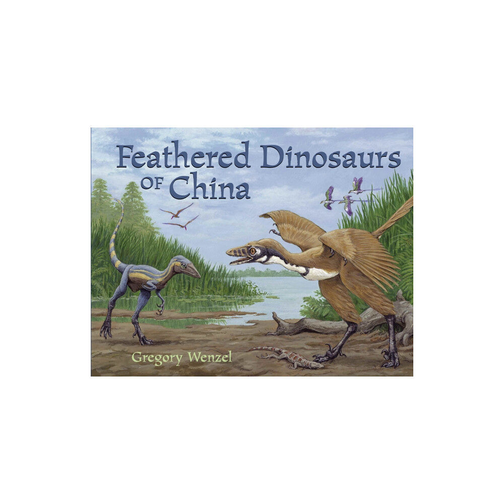 Charlesbridge Publishing,U.S. Feathered Dinosaurs of China (häftad, eng)