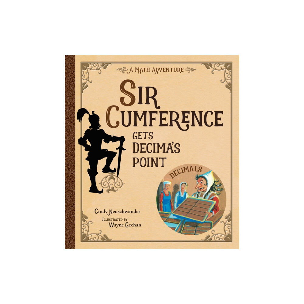 Charlesbridge Publishing,U.S. Sir Cumference Gets Decima's Point (inbunden, eng)