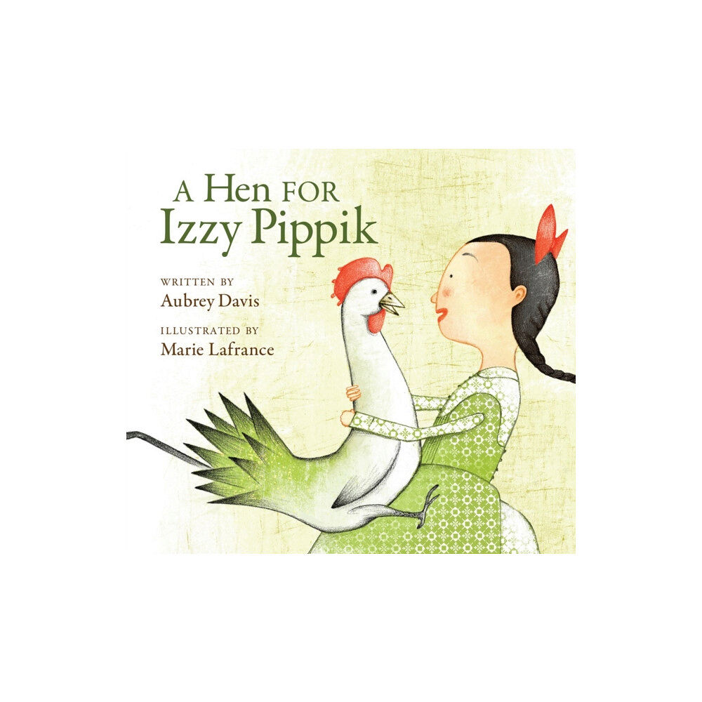 Kids Can Press A Hen for Izzy Pippik (häftad, eng)