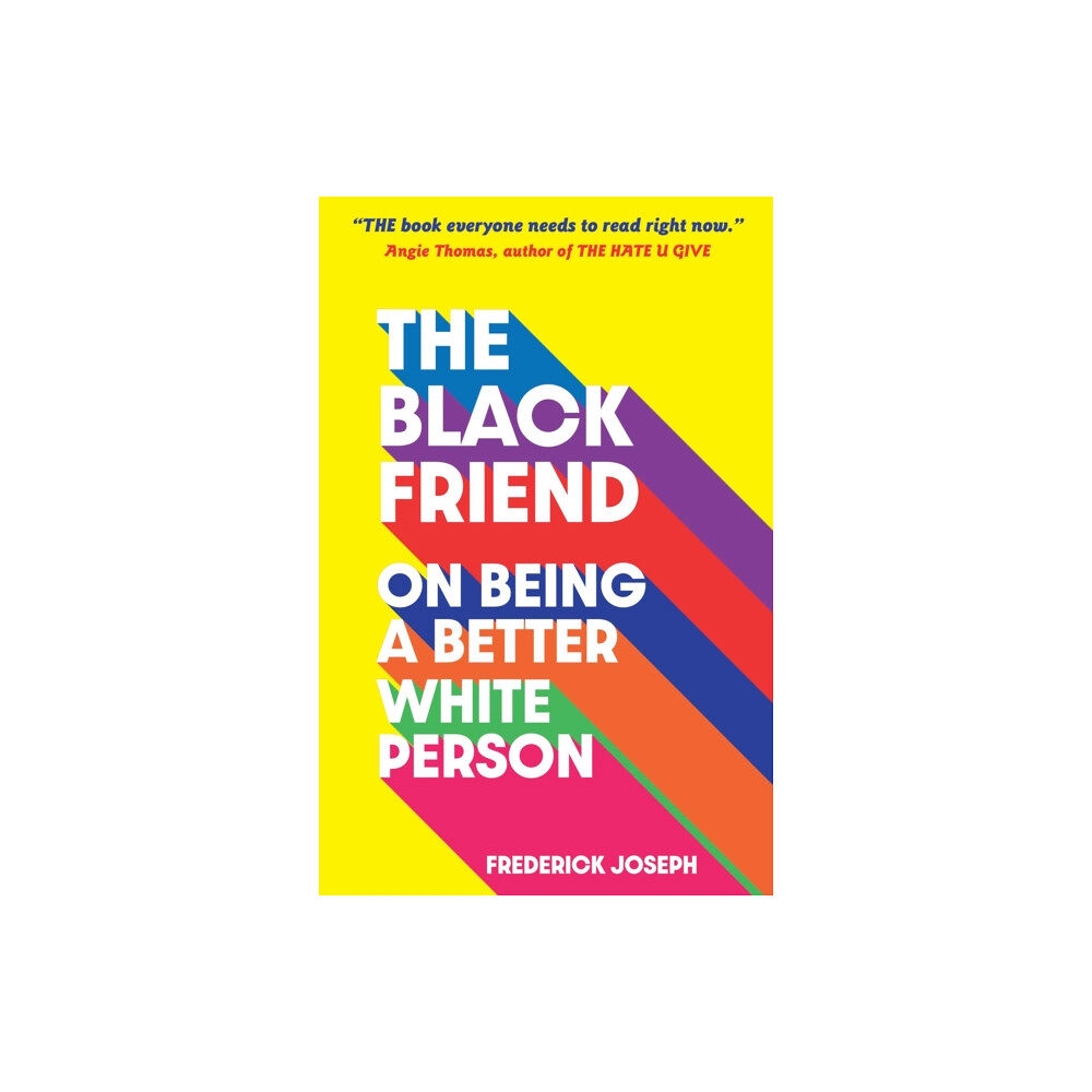 Walker Books Ltd The Black Friend: On Being a Better White Person (häftad, eng)