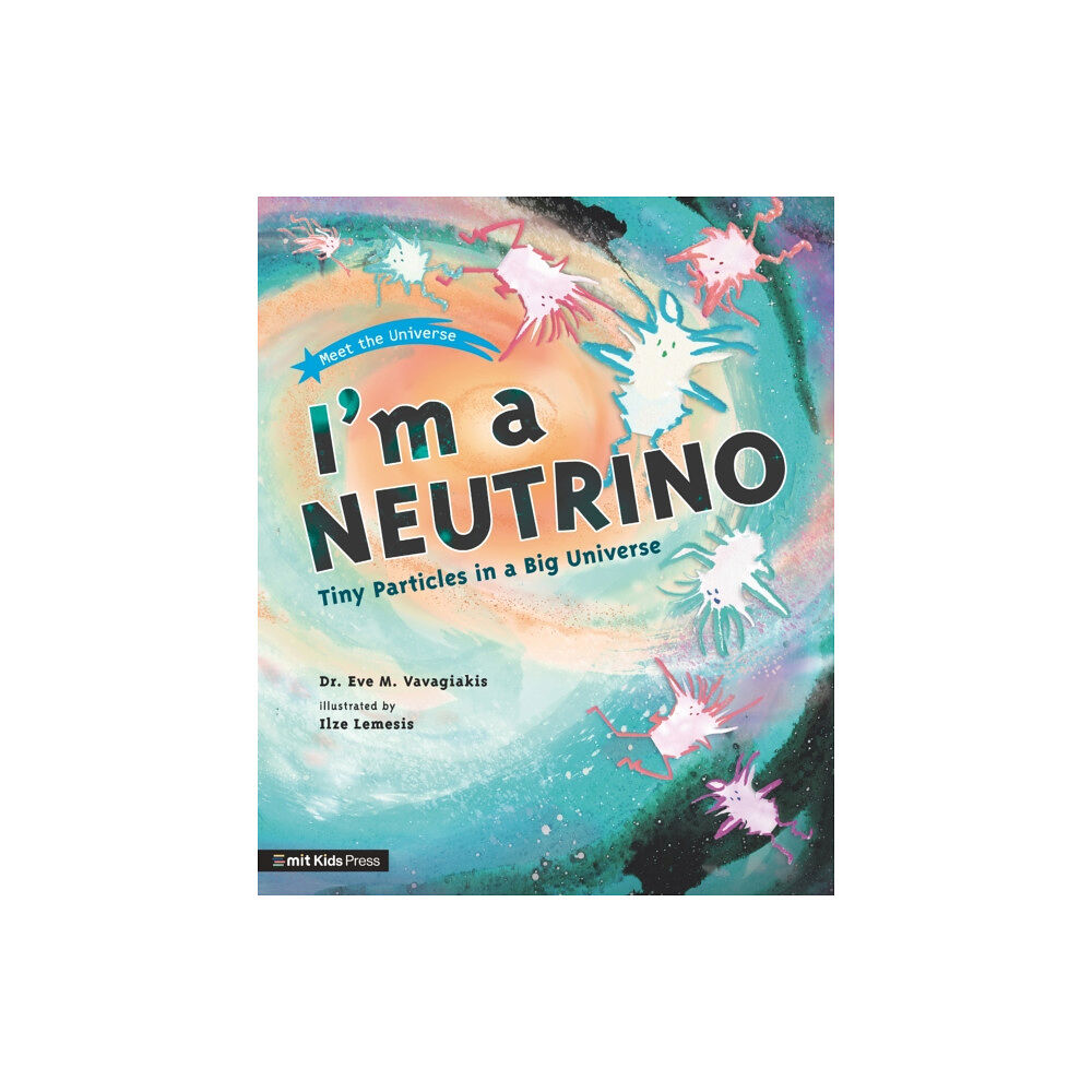 Walker Books Ltd I'm a Neutrino: Tiny Particles in a Big Universe (häftad, eng)