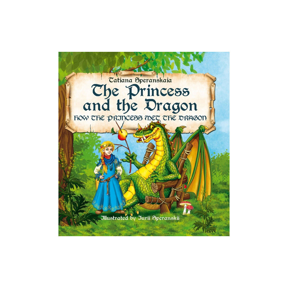 Histria LLC The Princess and the Dragon (inbunden, eng)