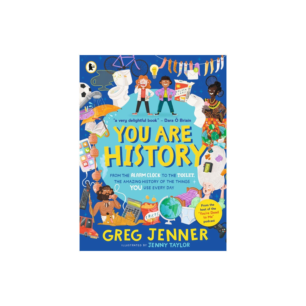 Walker Books Ltd You Are History: From the Alarm Clock to the Toilet, the Amazing History of the Things You Use Every Day (häftad, eng)