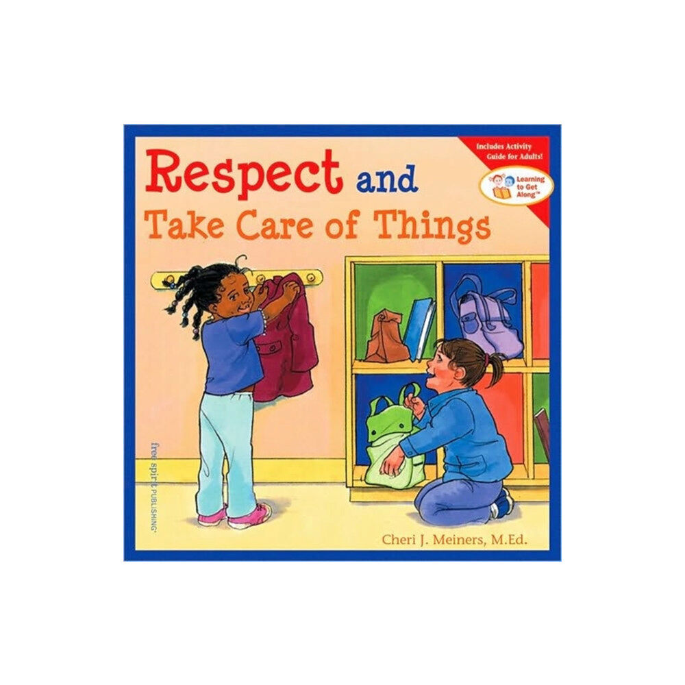 Free Spirit Publishing Inc.,U.S. Respect and Take Care of Things (häftad, eng)