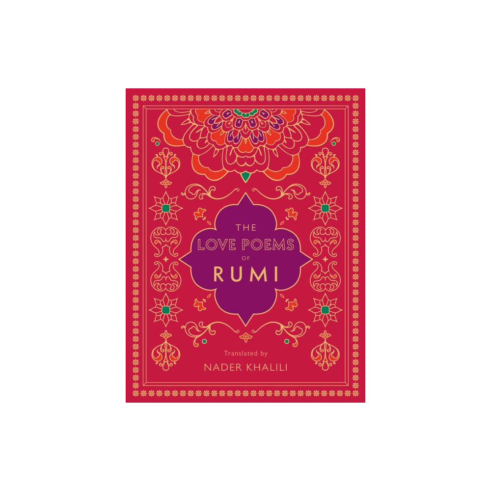 Quarto Publishing Group USA Inc The Love Poems of Rumi (inbunden, eng)