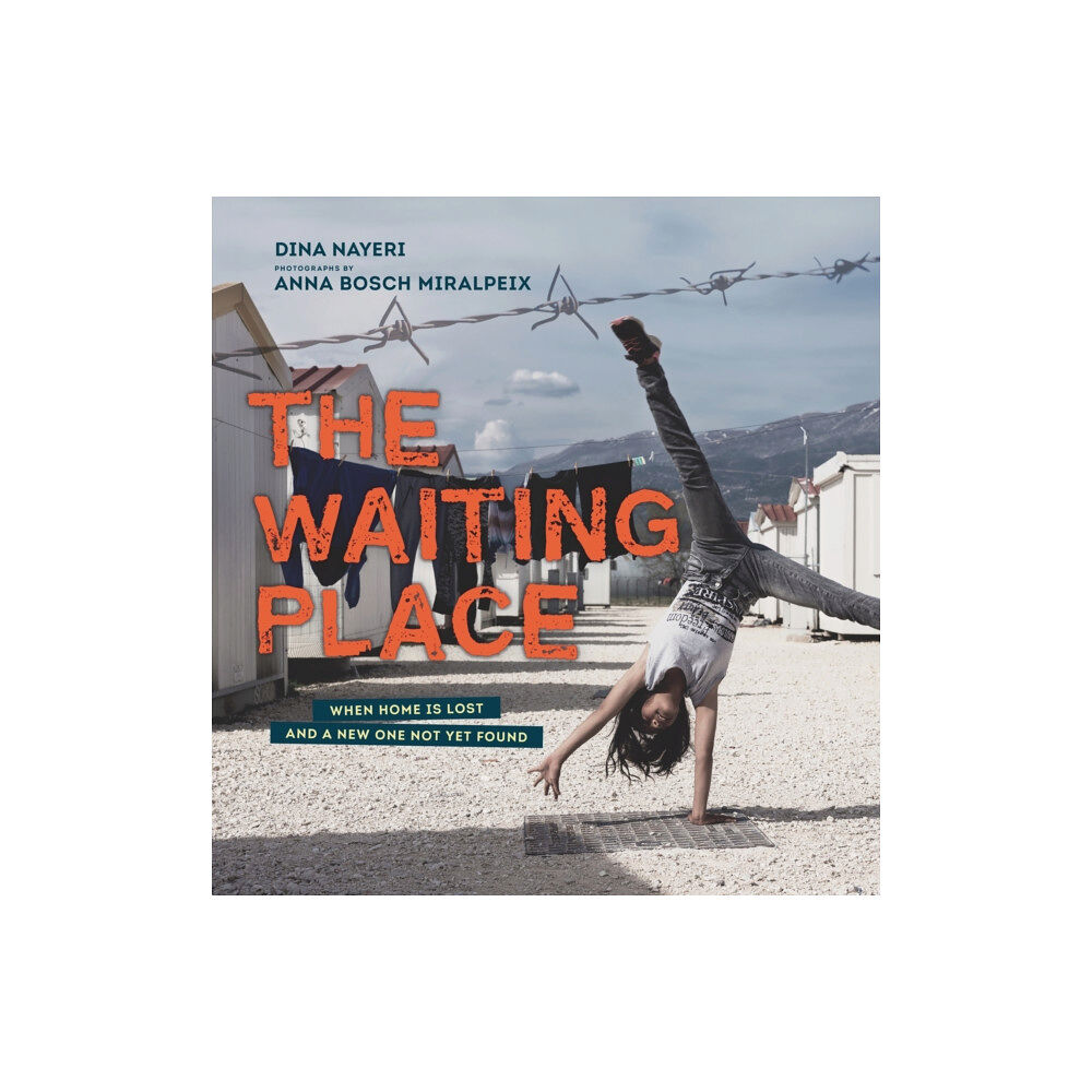 Candlewick Press,U.S. The Waiting Place: When Home Is Lost and a New One Not Yet Found (inbunden, eng)