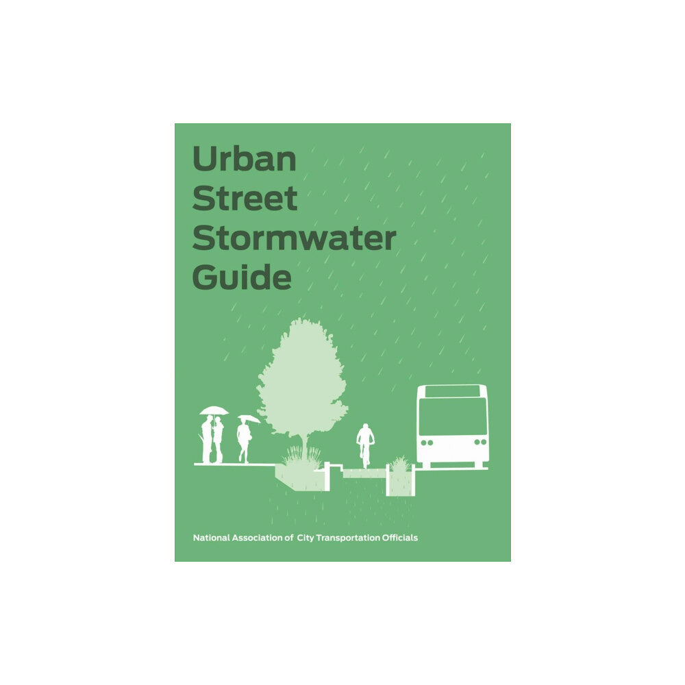 ISLAND PRESS Urban Street Stormwater Guide (inbunden, eng)