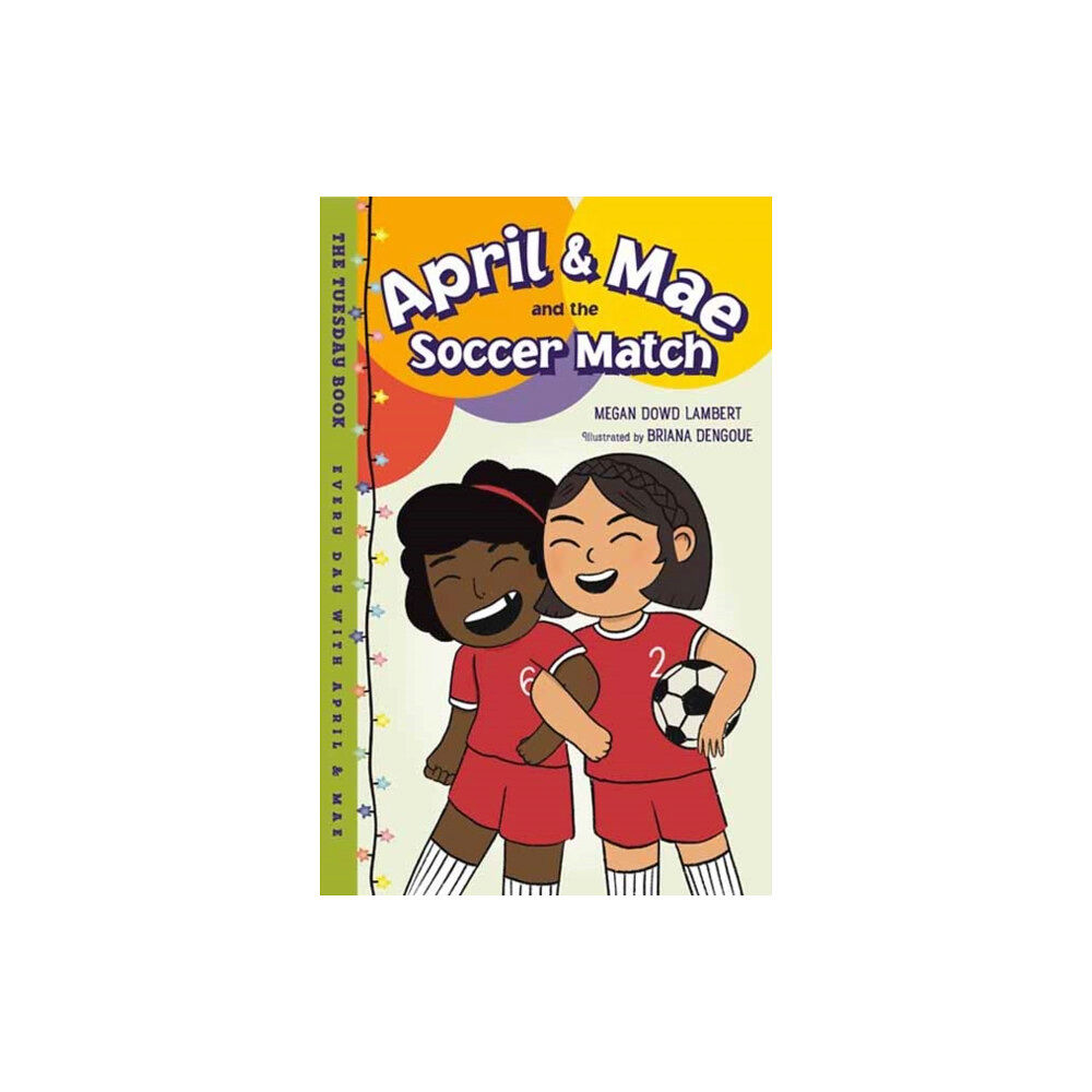 Charlesbridge Publishing,U.S. April & Mae and the Soccer Match (inbunden, eng)