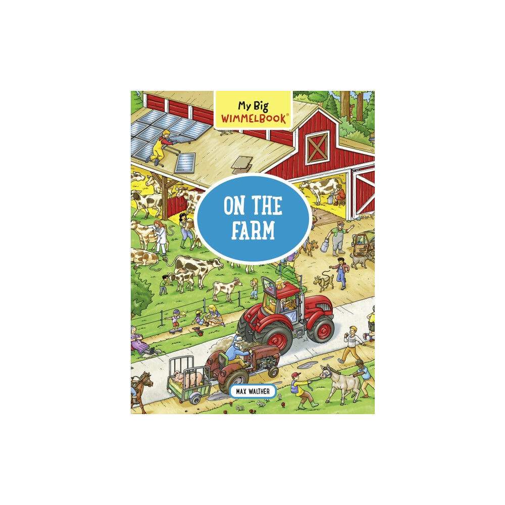 The  Experiment LLC My Big Wimmelbook® - On the Farm (bok, board book, eng)
