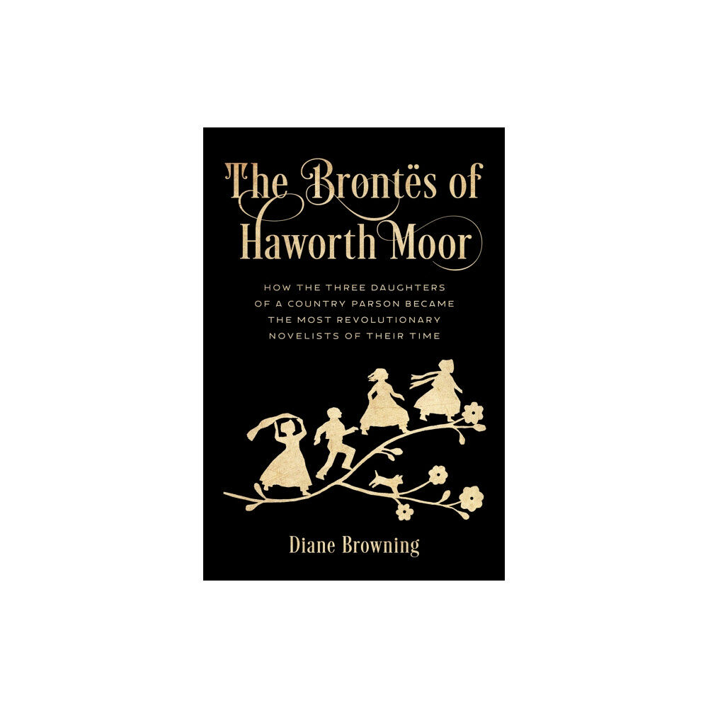 Rowman & littlefield The Brontes of Haworth Moor (inbunden, eng)