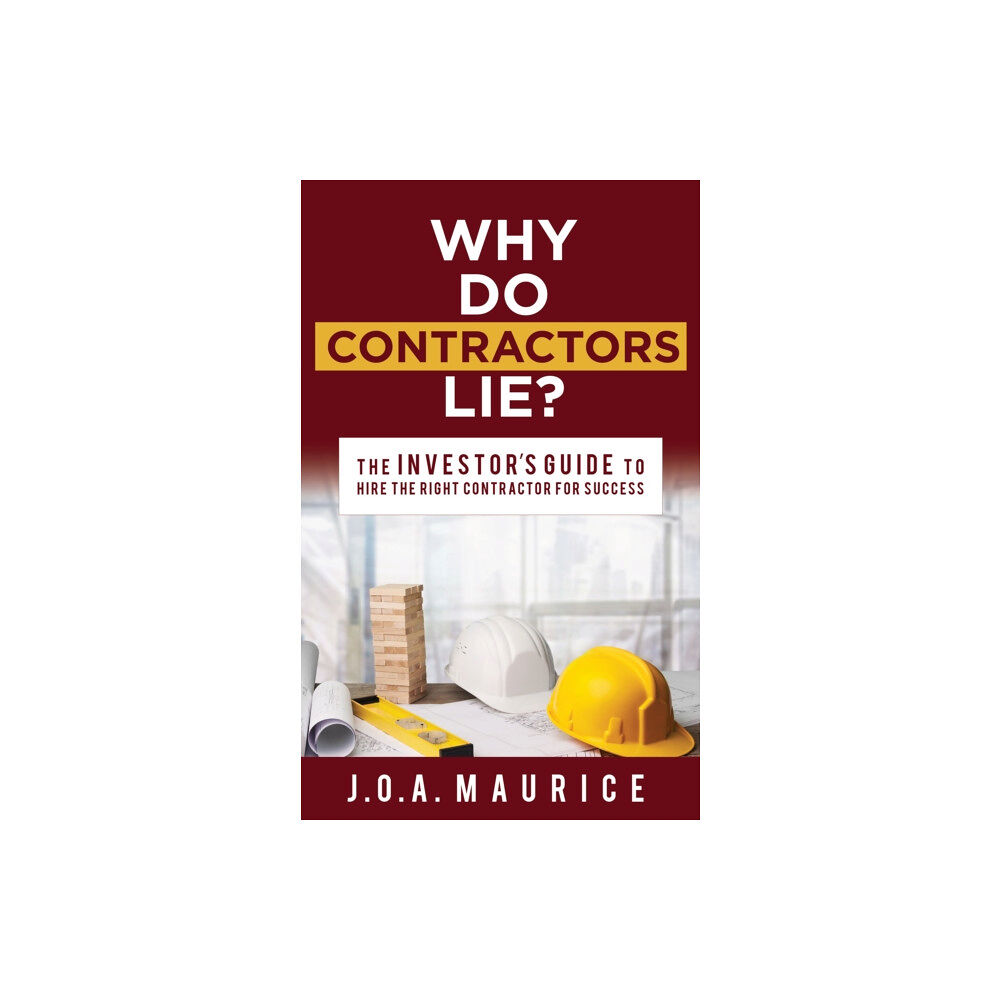 Morgan James Publishing llc Why Do Contractors Lie? (häftad, eng)