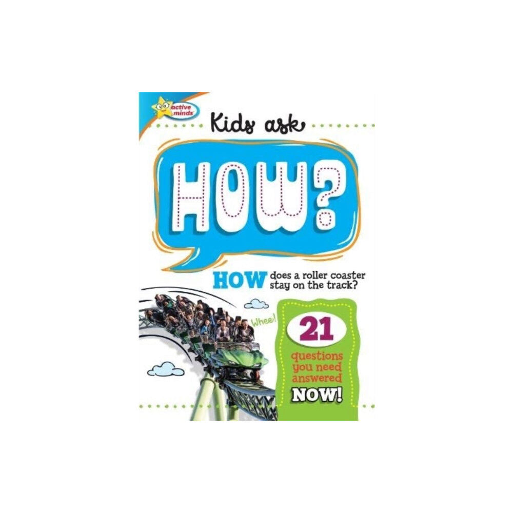 Phoenix International Publications, Incorporated Active Minds Kids Ask HOW Does A Roller Coaster Stay On The Track? (inbunden, eng)