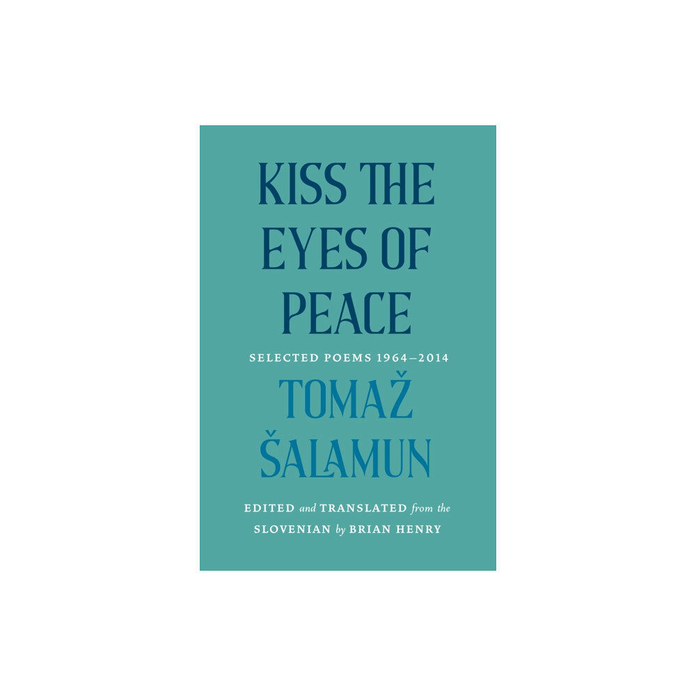 Milkweed Editions Kiss the Eyes of Peace (inbunden, eng)