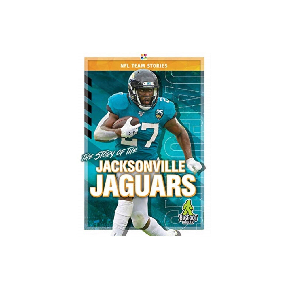 Kaleidoscope Publishing, Inc The Story of the Jacksonville Jaguars (inbunden, eng)