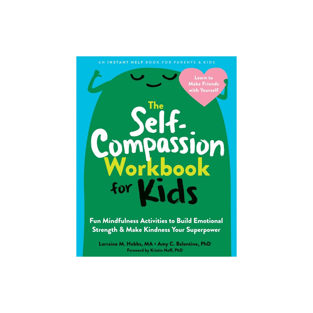 New Harbinger Publications The Self-Compassion Workbook for Kids (häftad, eng)