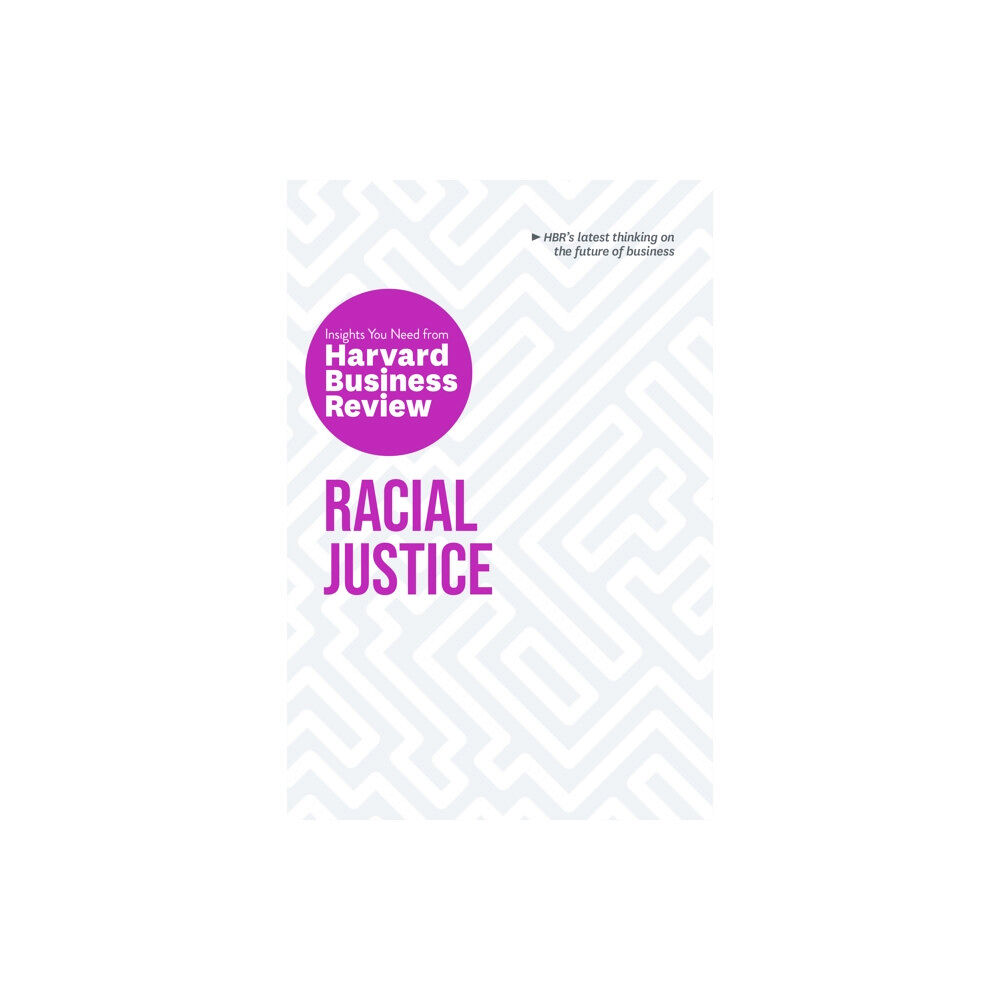 Harvard Business Review Press Racial Justice: The Insights You Need from Harvard Business Review (häftad, eng)