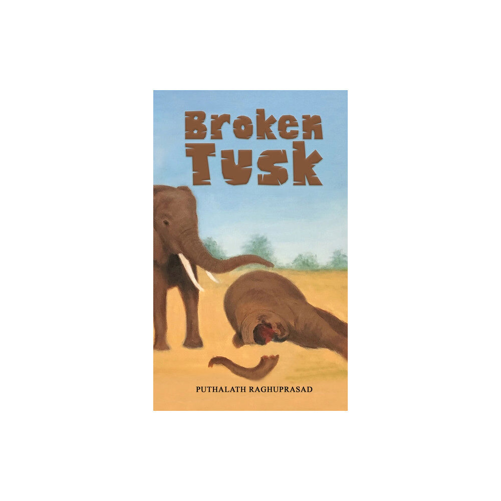 Austin Macauley Publishers LLC Broken Tusk (inbunden, eng)