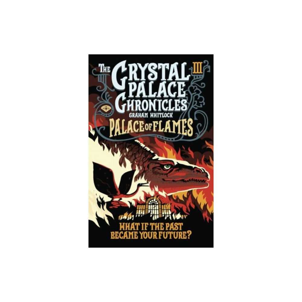 Grass Roots Productions Ltd The Crystal Palace Chronicles 3 (häftad, eng)