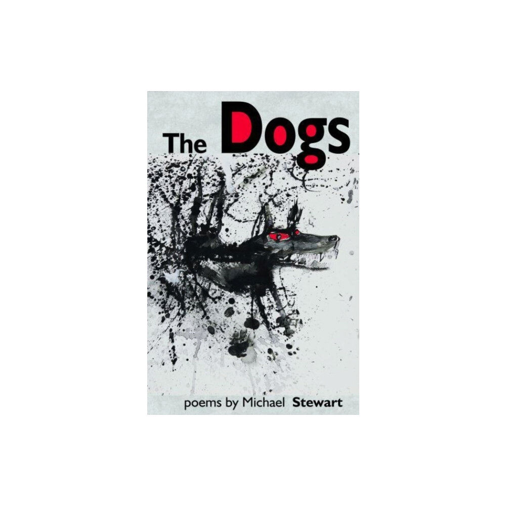 Smokestack Books The Dogs (häftad, eng)