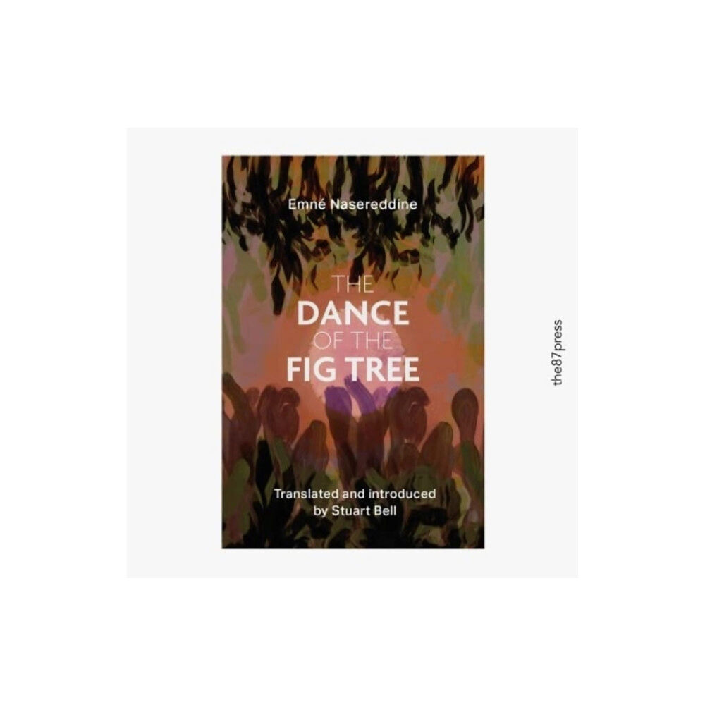 The 87 Press The Dance of the Fig Tree (häftad, eng)