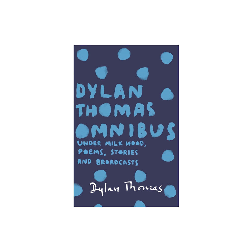 Orion Publishing Co Dylan Thomas Omnibus (häftad, eng)