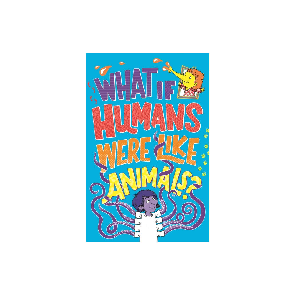 Michael O'Mara Books Ltd What If Humans Were Like Animals? (häftad, eng)