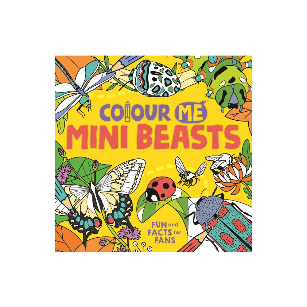 Michael O'Mara Books Ltd Colour Me: Mini Beasts (häftad, eng)