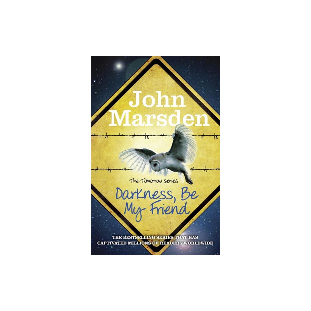 Hachette Children's Group The Tomorrow Series: Darkness Be My Friend (häftad, eng)