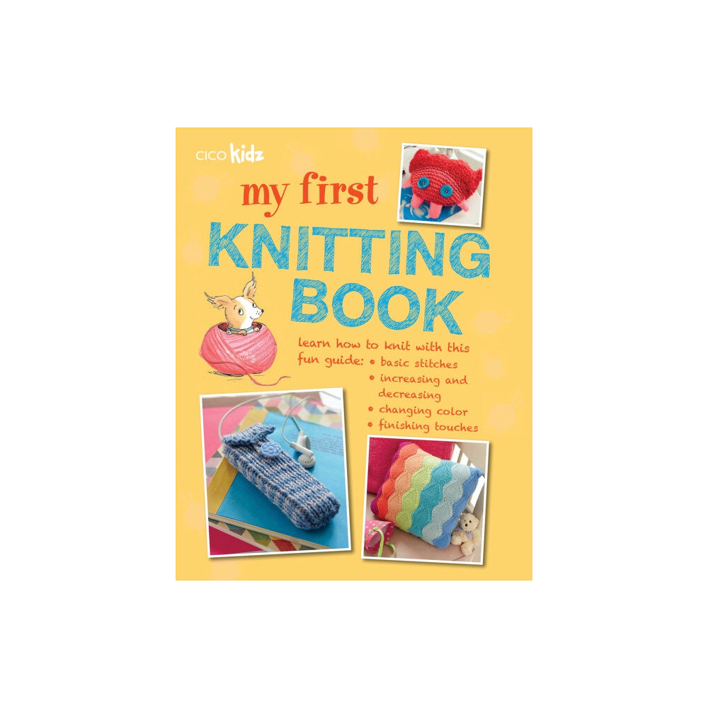 CICO Books My First Knitting Book (häftad, eng)