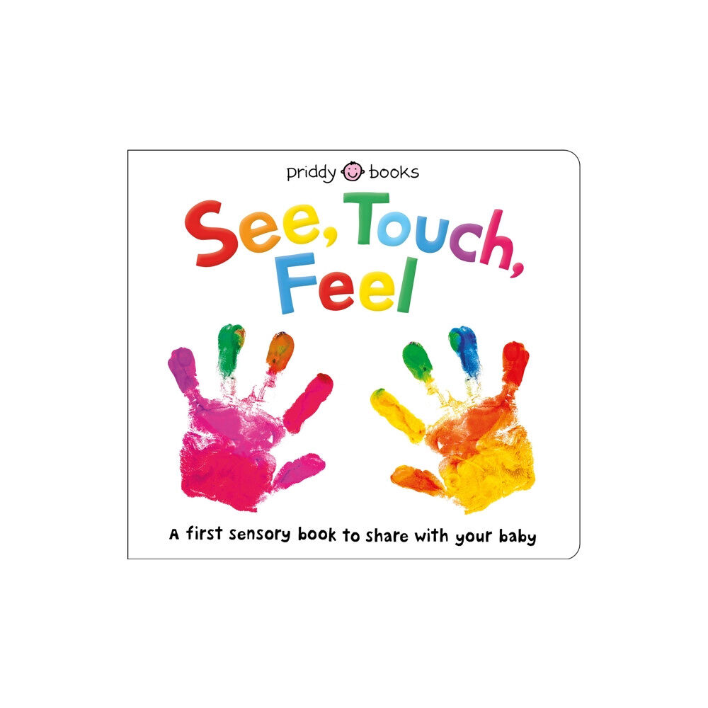 Priddy Books See, Touch, Feel (bok, board book, eng)