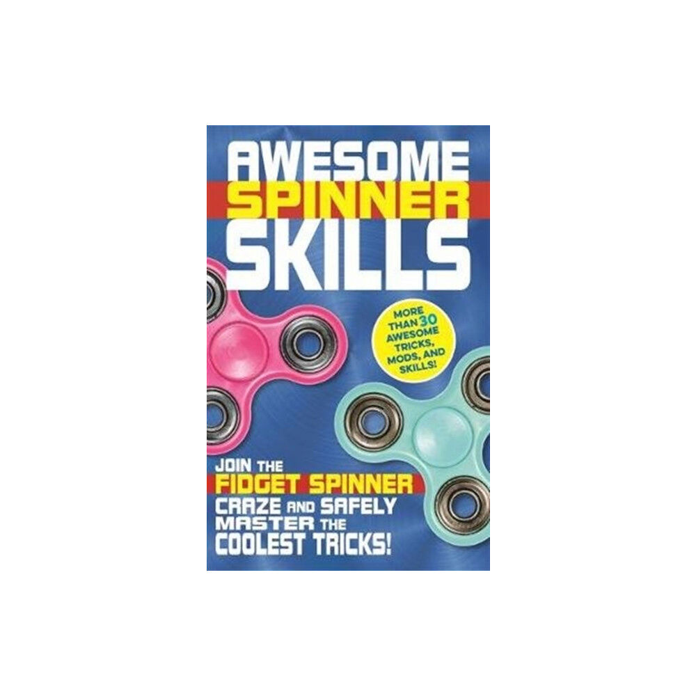 Weldon Owen Awesome Spinner Skills (häftad, eng)