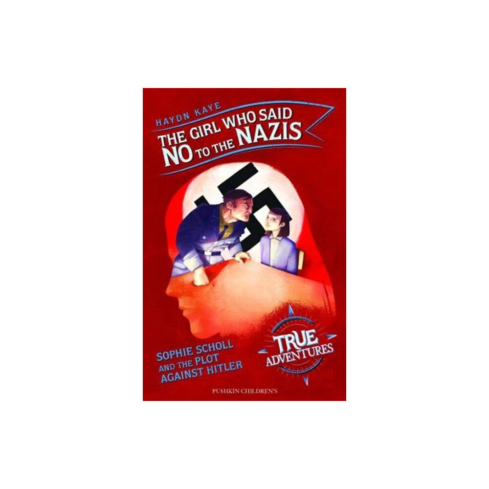 Pushkin Children's Books The Girl Who Said No to the Nazis (häftad, eng)